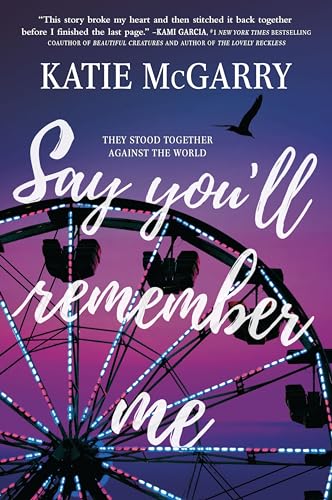 Imagen de archivo de Say You'll Remember Me a la venta por Better World Books