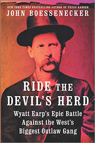 Stock image for Ride the Devil's Herd: Wyatt Earp's Epic Battle Against the West's Biggest Outlaw Gang for sale by ThriftBooks-Dallas