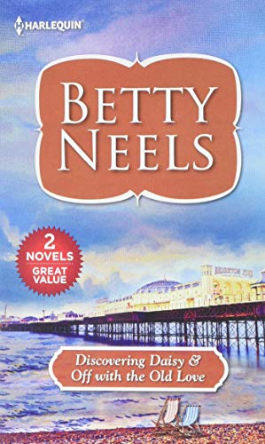 Imagen de archivo de Discovering Daisy & Off with the Old Love (Harl Mmp 2in1 Betty Neels) a la venta por Reliant Bookstore