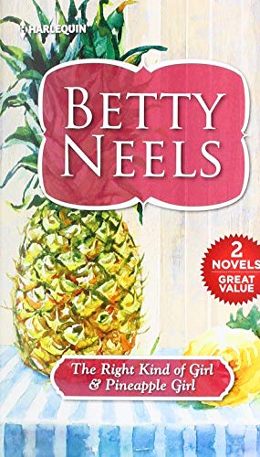 Stock image for The Right Kind of Girl & Pineapple Girl (Harl Mmp 2in1 Betty Neels) for sale by Reliant Bookstore