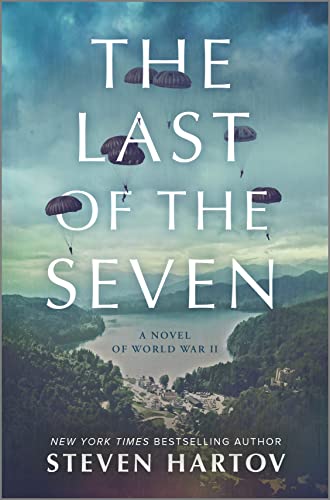 Stock image for The Last of the Seven: A Novel of World War II for sale by Half Price Books Inc.