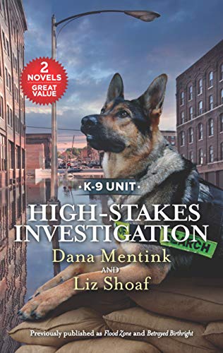 9781335061287: High-Stakes Investigation: Flood Zone / Betrayed Birthright (K-9 Unit)