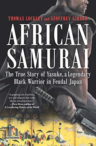 Beispielbild fr African Samurai: The True Story of Yasuke, a Legendary Black Warrior in Feudal Japan zum Verkauf von medimops