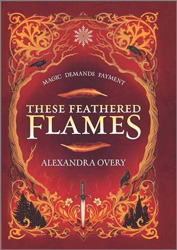 Imagen de archivo de These Feathered Flames (These Feathered Flames, 1) a la venta por Off The Shelf