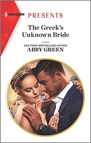 Imagen de archivo de The Greek's Unknown Bride (Harlequin Presents) a la venta por SecondSale