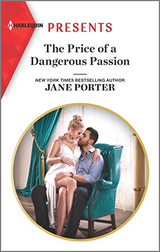 Stock image for The Price of a Dangerous Passion (Harlequin Presents) for sale by SecondSale