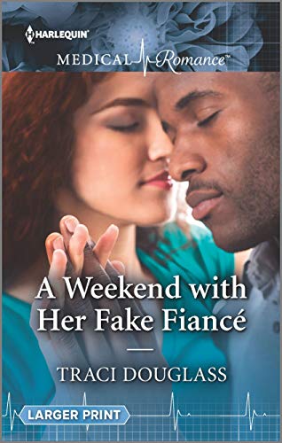 Stock image for A Weekend with Her Fake Fianc (Harlequin Medical Romance) for sale by Better World Books