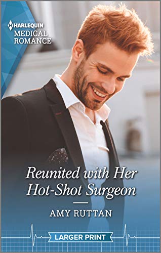 Stock image for Reunited with Her Hot-Shot Surgeon for sale by Better World Books