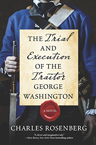 Imagen de archivo de The Trial and Execution of the Traitor George Washington a la venta por Orion Tech