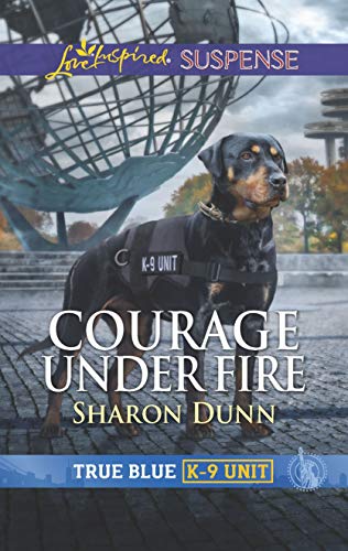 Stock image for Courage Under Fire (True Blue K-9 Unit, 8) for sale by Reliant Bookstore