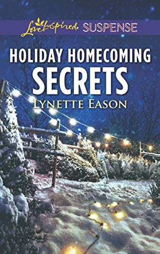 

Holiday Homecoming Secrets (Love Inspired Suspense)