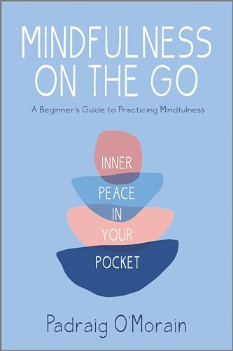 Beispielbild fr Mindfulness on the Go: Inner Peace in Your Pocket zum Verkauf von SecondSale