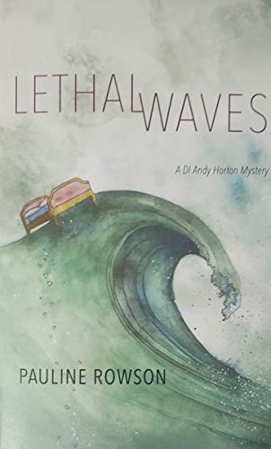 Stock image for Lethal Waves: A DI Andy Horton Mystery for sale by Half Price Books Inc.