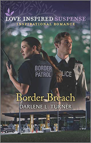 Stock image for Border Breach (Love Inspired Suspense) for sale by SecondSale