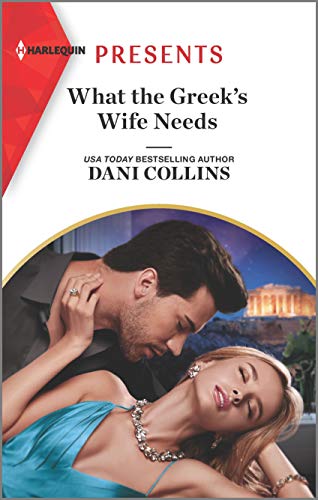 Imagen de archivo de What the Greek's Wife Needs (Harlequin Presents) a la venta por SecondSale
