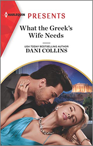 Stock image for What the Greek's Wife Needs (Harlequin Presents) for sale by SecondSale