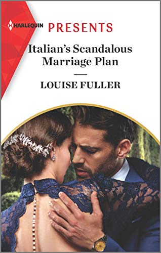 9781335404176: Italian's Scandalous Marriage Plan: An Uplifting International Romance (Harlequin Presents)