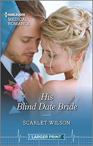 Stock image for His Blind Date Bride (Harlequin Medical Romance, 1147) for sale by Brit Books