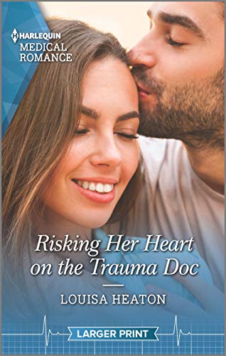 Imagen de archivo de Risking Her Heart on the Trauma Doc a la venta por Better World Books