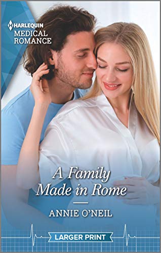 9781335404466: A Family Made in Rome (Harlequin Medical Romance: Double Miracle at St. Nicolino's Hospital, 1171)