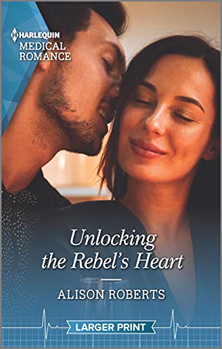 9781335404480: Unlocking the Rebel's Heart (Harlequin Medical Romance, 1173)