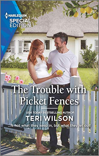 9781335404800: The Trouble with Picket Fences (Harlequin Special Edition: Lovestruck, Vermont, 2831)
