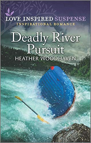 Stock image for Deadly River Pursuit (Love Inspired Suspense) for sale by SecondSale