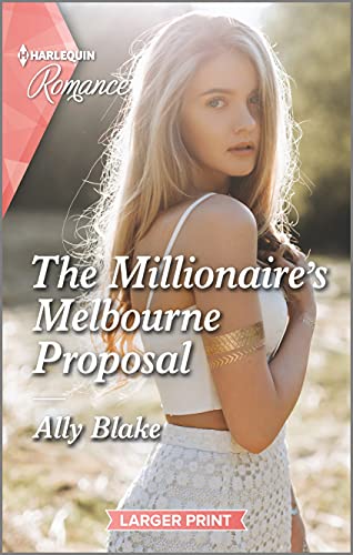 Imagen de archivo de The Millionaire's Melbourne Proposal (Harlequin Romance, 4773) a la venta por Bookmonger.Ltd