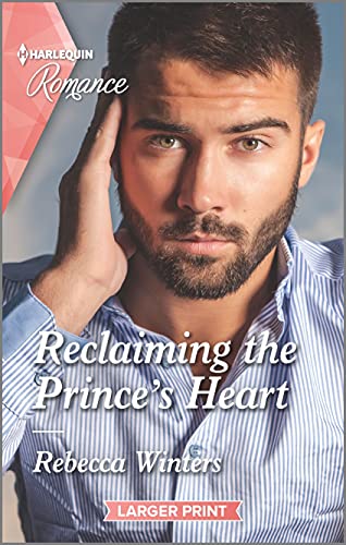 9781335406804: Reclaiming the Prince's Heart: 1 (The Baldasseri Royals)