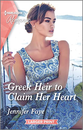 9781335406989: Greek Heir to Claim Her Heart (Harlequin Romance: Greek Paradise Escape, 4794)