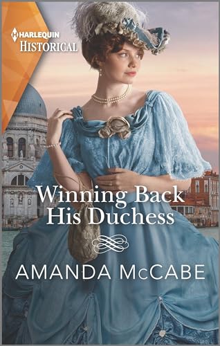 9781335407757: Winning Back His Duchess: 3 (Harlequin Historical: Dollar Duchesses)