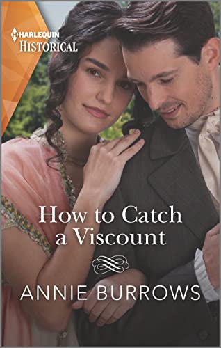 9781335407856: How to Catch a Viscount (Harlequin Historical: The Patterdale Siblings)