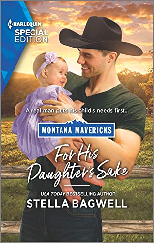 Stock image for For His Daughter's Sake (Montana Mavericks: The Real Cowboys of Bronco Heights, 2) for sale by Your Online Bookstore