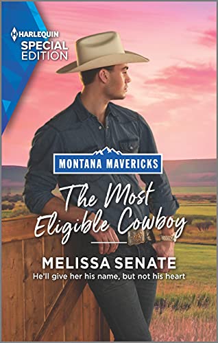 Beispielbild fr The Most Eligible Cowboy (Montana Mavericks: The Real Cowboys of Bronco Heights, 3) zum Verkauf von Orion Tech