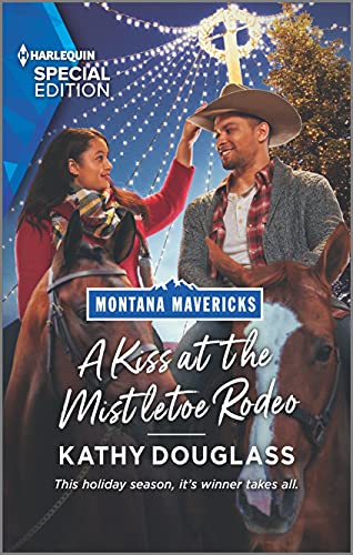 Beispielbild fr A Kiss at the Mistletoe Rodeo (Montana Mavericks: The Real Cowboys of Bronco Heights, 5) zum Verkauf von SecondSale