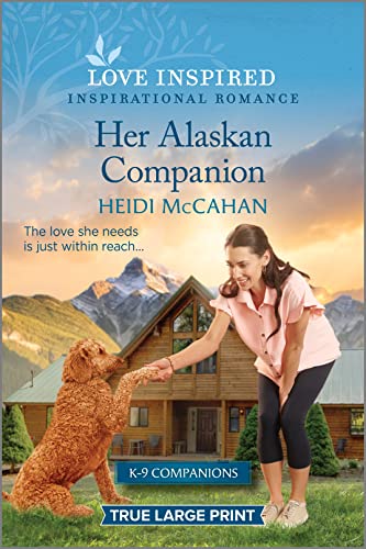 Stock image for Her Alaskan Companion: An Uplifting Inspirational Romance (K-9 Companions, 15) for sale by GF Books, Inc.