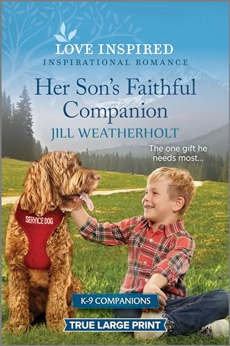 Beispielbild fr Her Son's Faithful Companion: An Uplifting Inspirational Romance (K-9 Companions, 21) [Paperback] Weatherholt, Jill zum Verkauf von Lakeside Books