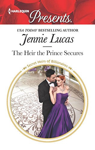 Imagen de archivo de The Heir the Prince Secures (Secret Heirs of Billionaires, 16) a la venta por SecondSale