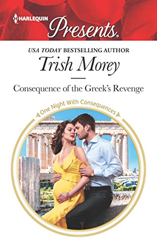 9781335419743: Consequence of the Greek's Revenge (One Night With Consequences)