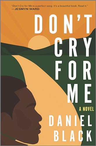 Beispielbild fr Don't Cry for Me: A Novel zum Verkauf von Dream Books Co.