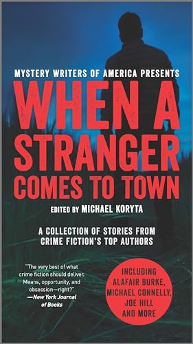 Beispielbild fr When a Stranger Comes to Town: A Collection of Stories from Crime Fiction's Top Authors (Mystery Writers of America Series, 2) zum Verkauf von SecondSale