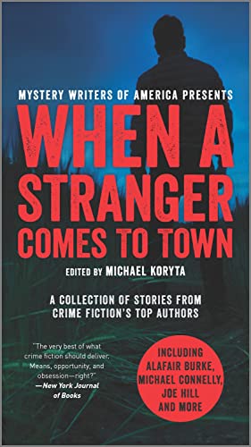 9781335425812: When a Stranger Comes to Town: A Collection of Stories from Crime Fiction's Top Authors: 2 (Mystery Writers of America, 2)
