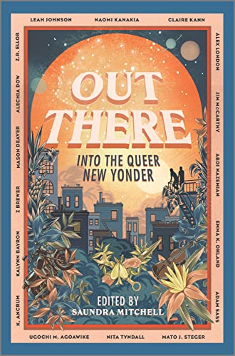 Stock image for Out There: Into the Queer New Yonder for sale by SecondSale