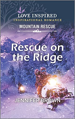9781335426161: Rescue on the Ridge (Love Inspired: Mountain Rescue)