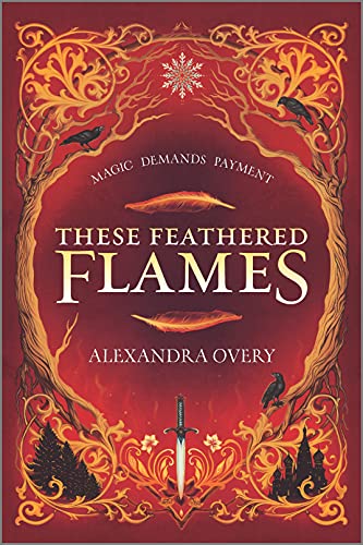 Imagen de archivo de These Feathered Flames (These Feathered Flames, 1) a la venta por Half Price Books Inc.