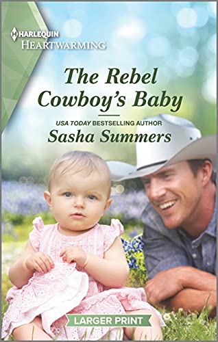 Stock image for The Rebel Cowboy's Baby: A Clean Romance (The Cowboys of Garrison, Texas, 1) for sale by SecondSale