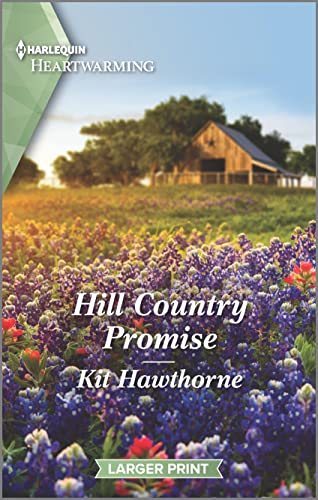 Imagen de archivo de Hill Country Promise: A Clean Romance (Truly Texas, 4) a la venta por SecondSale