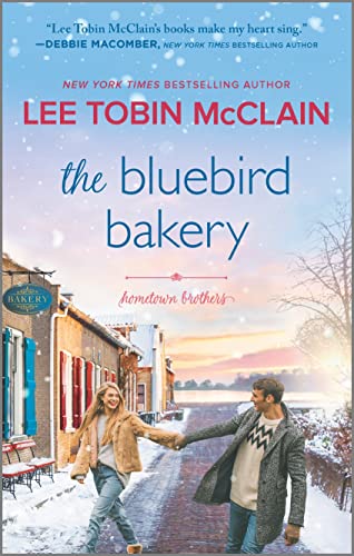 Beispielbild fr The Bluebird Bakery: A Small Town Romance (Hometown Brothers, 2) zum Verkauf von SecondSale