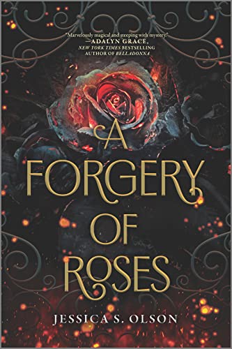 Stock image for A Forgery of Roses (Inkyard Press / Harlequin Teen) for sale by GF Books, Inc.
