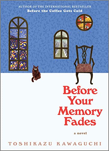 Beispielbild fr Before Your Memory Fades: A Novel (Before the Coffee Gets Cold Series, 3) zum Verkauf von Goodwill Books